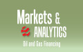 Markets & Analytics: Oil and Gas Financing