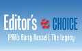 Editor's Choice: IPAA's Barry Russell, The Legend