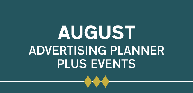 August Advertising Planner Plus Events Update