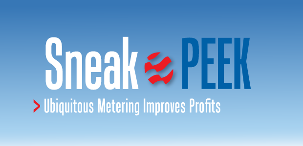 Sneak Peek: Ubiquitous Metering Improves Profits