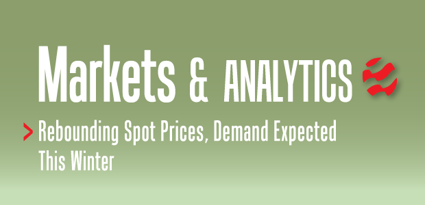 Markets & Analytics: Rebounding Spot Prices, Demand Expected This Winter