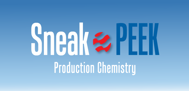 Sneak Peek: Production Chemistry