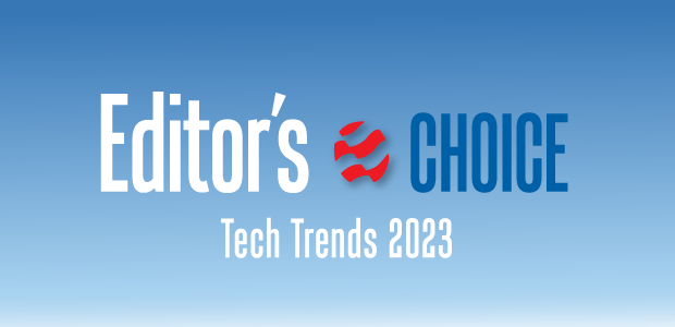 Editor's Choice: Tech Trends 2023