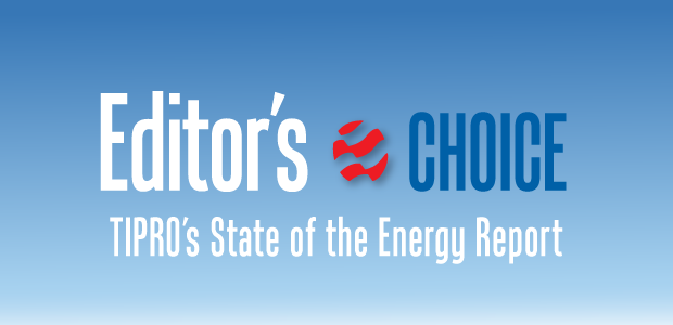 Editor's Choice: TIPRO's State of the Energy Report