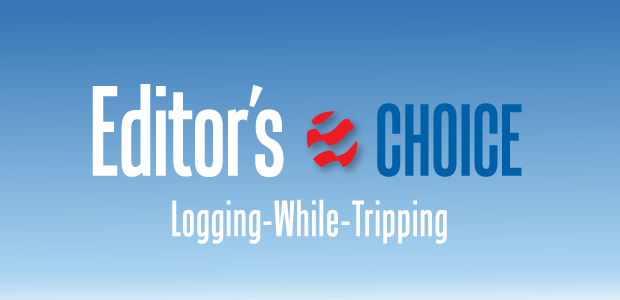 Editor's Choice: Logging-While-Tripping
