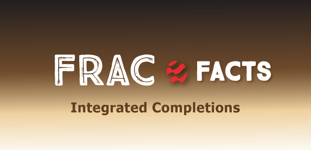 Frac Facts: Integrated Completions