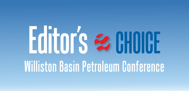 Editor's Choice: Williston Basin Petroleum Conference
