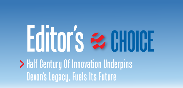 Editor's Choice: Half Century Of Innovation Underpins Devon’s Legacy, Fuels Its Future