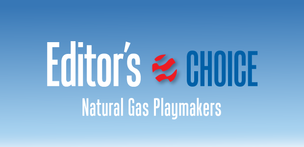 Editor's Choice: Natural Gas Playmakers