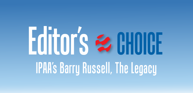 Editor's Choice: IPAA's Barry Russell, The Legend