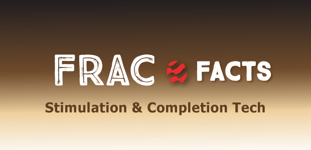 Frac Facts: Stimulation & Completion Tech