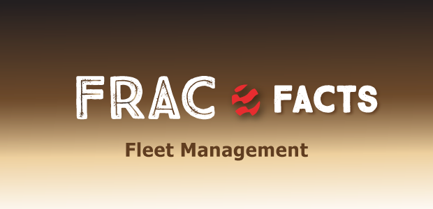 Frac Facts: Fleet Management