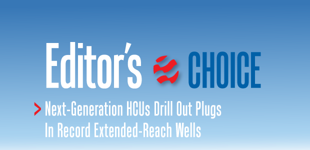 Editor's Choice. Next-Generation HCUs Drill Out Plugs In Record Extended-Reach Wells.